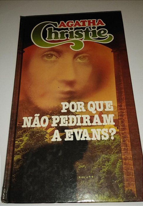 Por que não pediram a Evans ? - Agatha Christie