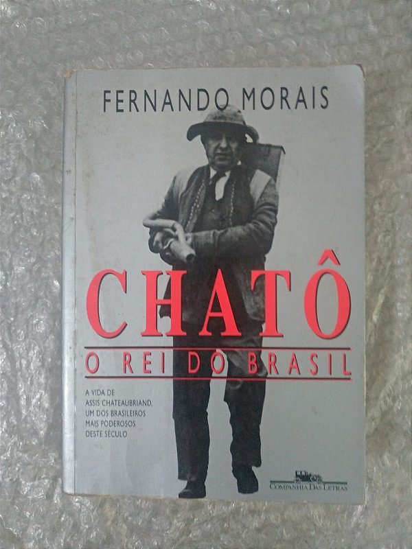 Chatô - Fernando Morais (Capa Cinza)