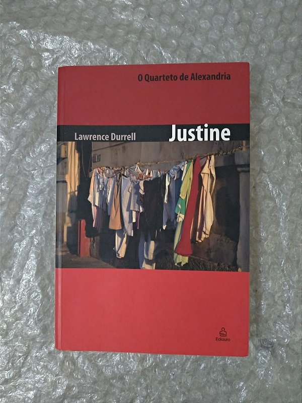 O Quarteto de Alexandria Vol. 1: Justine - Lawrence Durrell