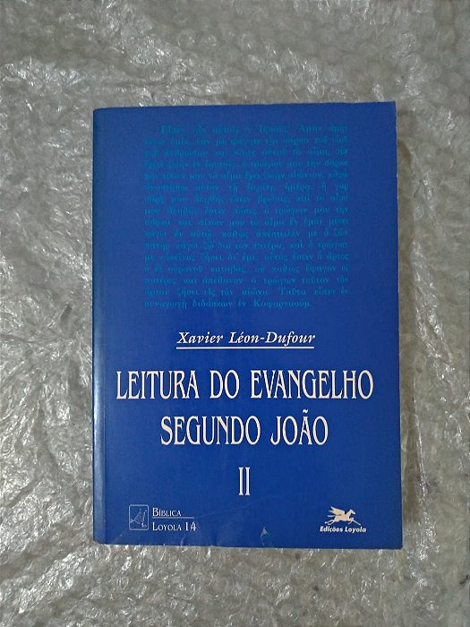 Leitura do Evangelho Segundo João II - Xavier Léon-Dufour