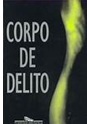 Corpo de delito - Patricia D. Cornwell - Cia das Letras