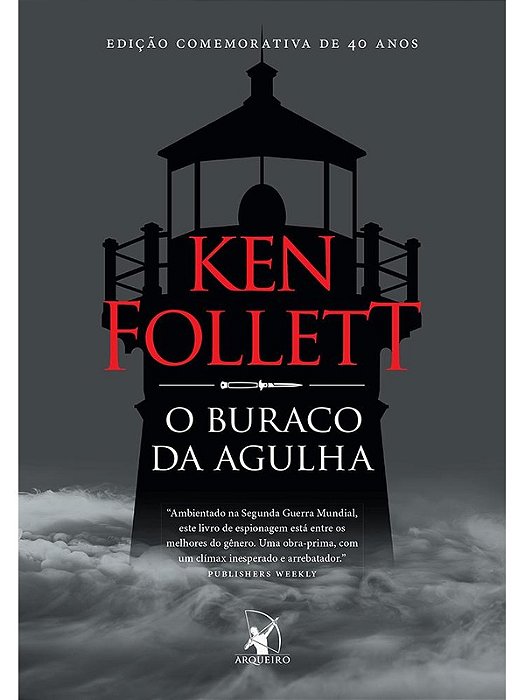 O Buraco da Agulha - Ken Follett - Edição de 40 anos