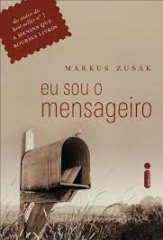 Eu Sou o Mensageiro - Markus Zusak