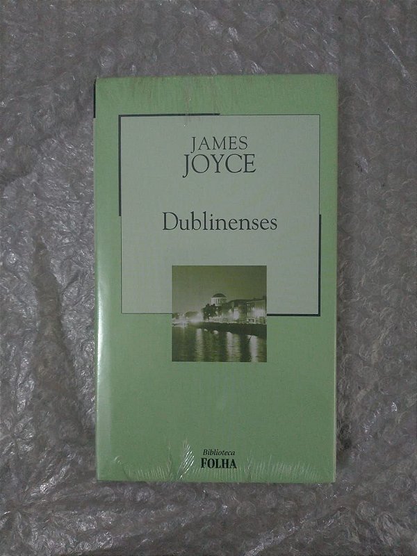 Dublinenses - James Joyce - Coleção biblioteca Folha