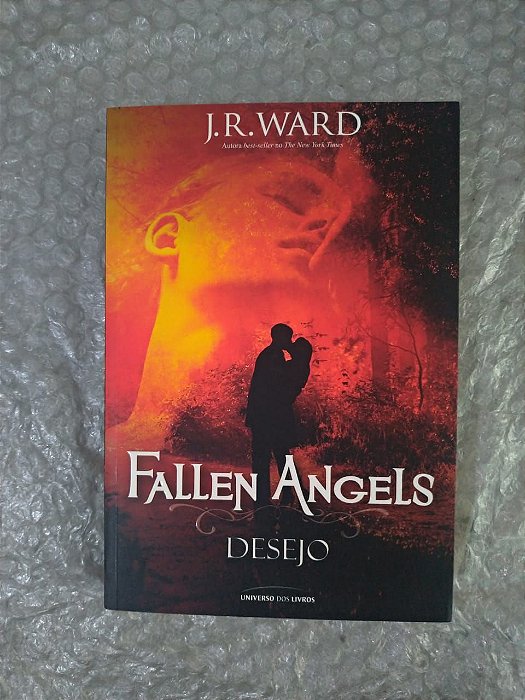 Fallen Angels: Desejo - J. R. Ward