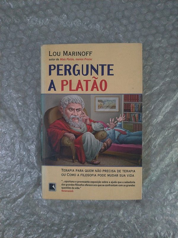 Pergunte a Platão - Lou Marinoff