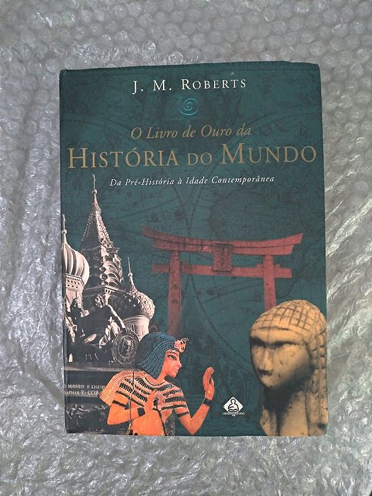 O Livro de Ouro da História do Mundo - J. M. Roberts