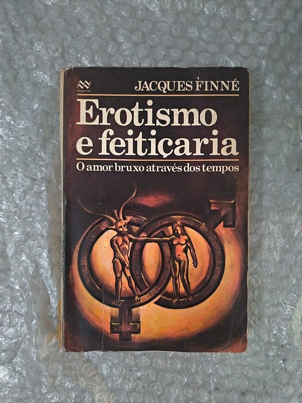 Erotismo e Feitiçaria - Jacques Finné