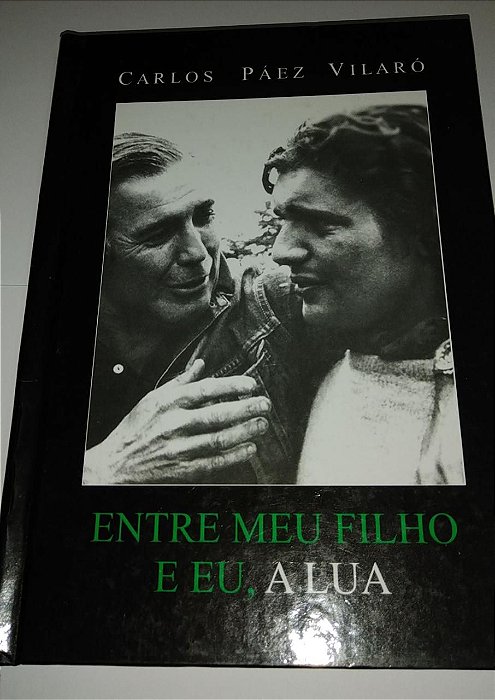 Entre meu filho e eu, a Lua - Carlos Páez Vilaró