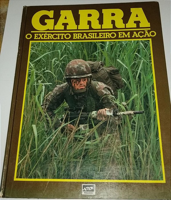 Livro: Garra o exército brasileiro em ação - Ed. Action - Paulo Geiger