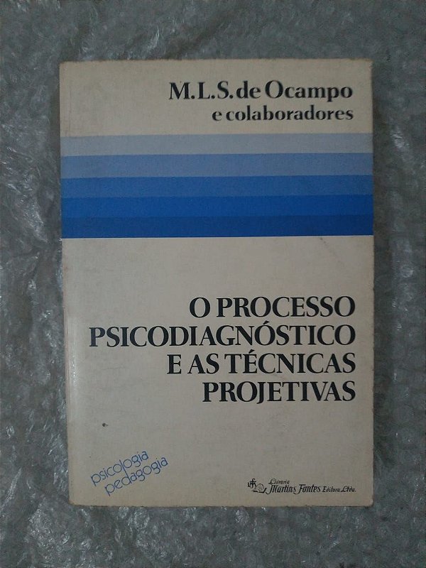 O Processo Psicodiagnóstico e as Técnicas Projetivas - M. L. S. de Ocampo (Capa Branca e Azul)
