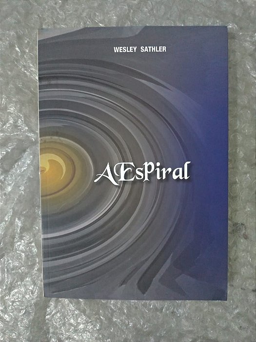 A Espiral - Wesley Sathler