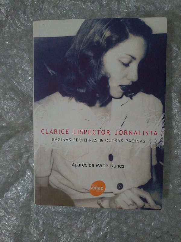 Clarice Lispector Jornalista - Aparecida Maria Nunes
