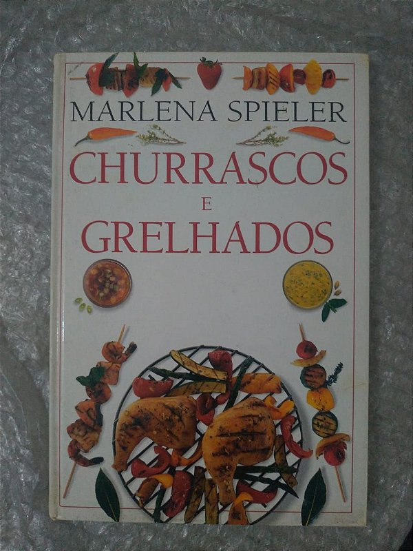 Churrascos e Grelhados - Marlena Spieler