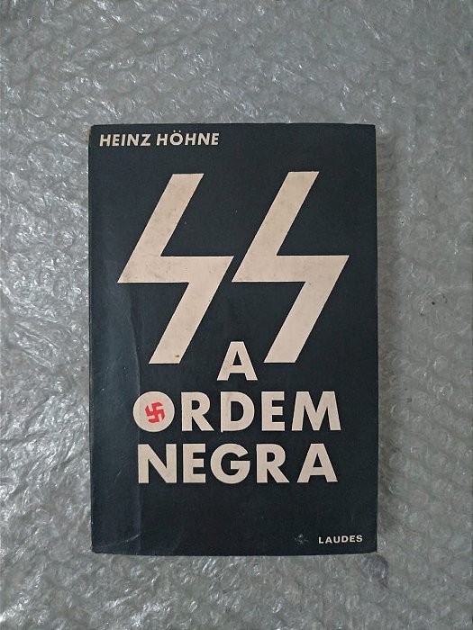 A Ordem Negra - Heinz Hohne