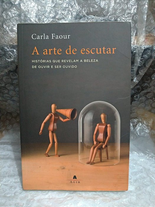 A Arte de Escultar - Carla Faour
