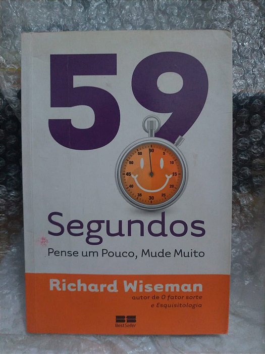 59 Segundos: Pense um Pouco, Mude Muito - Richard Wiseman