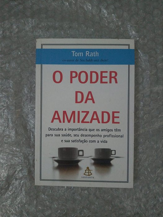 O Poder da Amizade - Tom Rath