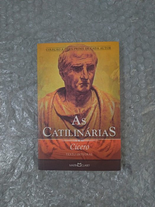 As Catilinárias - Cícero