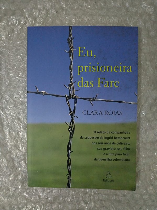 Eu, Prisioneira Das Farc - Clara Rojas