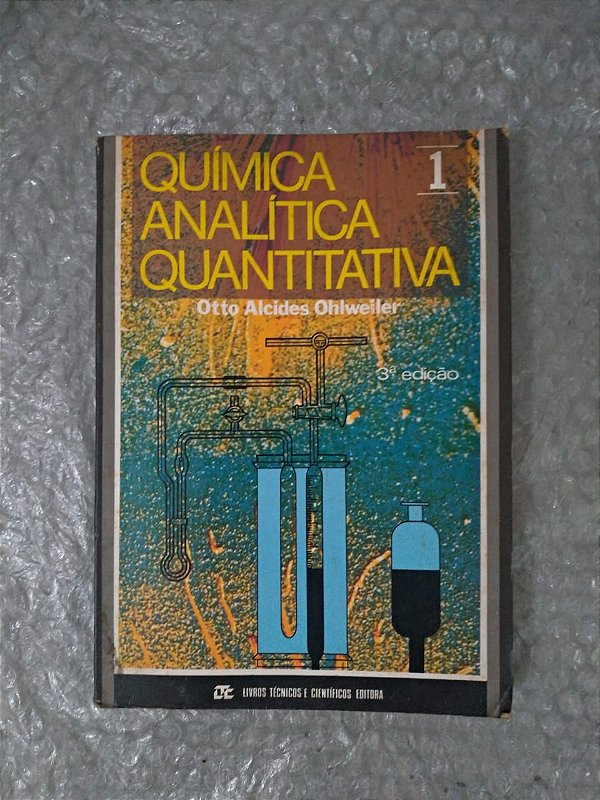 Química analítica Quantitativa 1 - Otto Alcides Ohlweiler