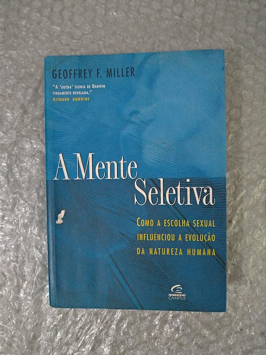 A Mente Seletiva - Geoffrey F. Miller
