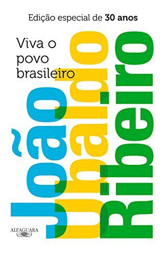 Viva o povo brasileiro - João Ubaldo Ribeiro - Capa dura - Edição especial de 30 anos