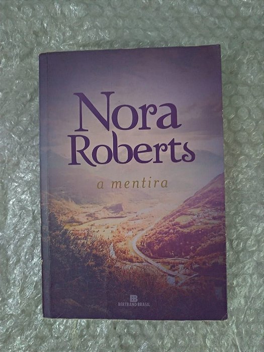 A Mentira - Nora Roberts