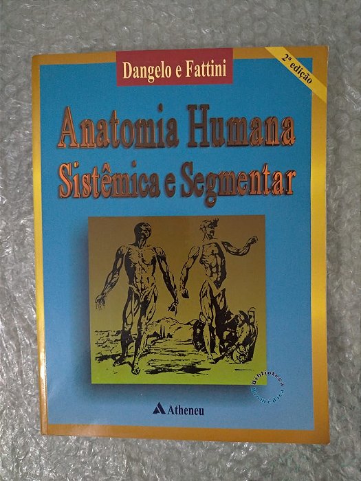 Anatomia Humana Sistêmica e Segmentar - Dangelo e Fattini (marcas)