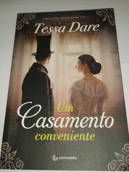 Um casamento conveniente - Tessa Dare - Série Girl Meets Duke 1