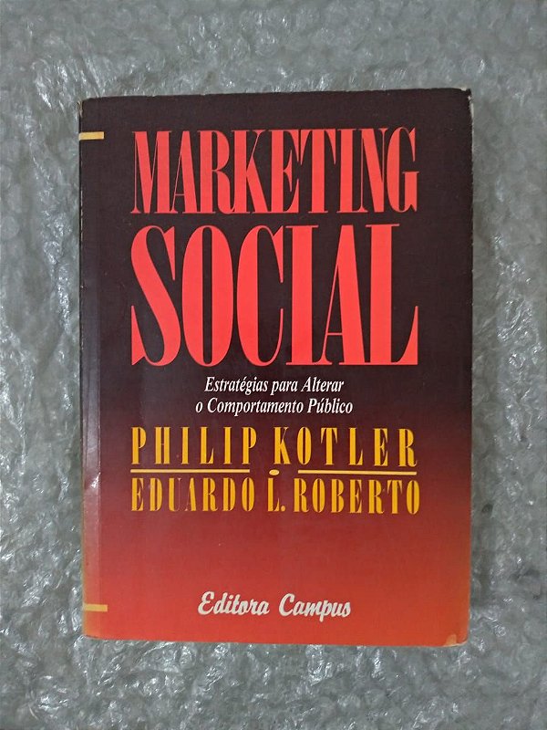 Marketing Social - Philip Kotler e Eduardo L. Roberto