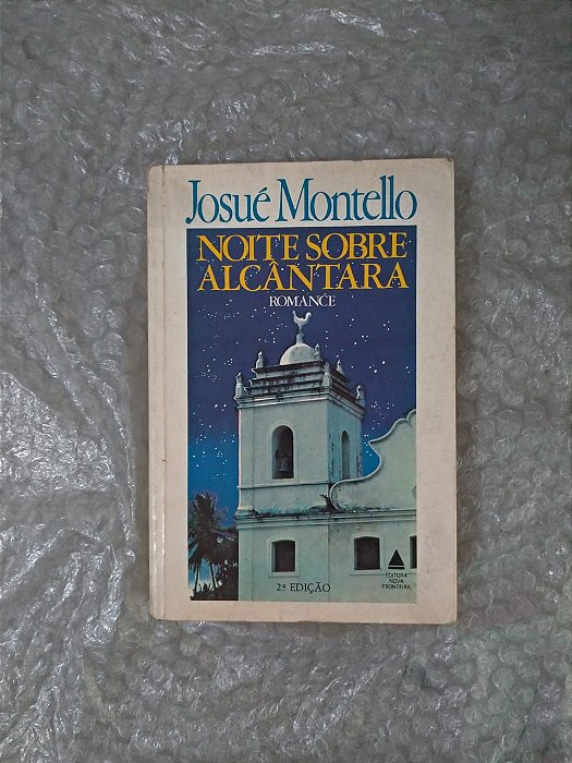 Noites Sobre Alcântara - Josué Montello