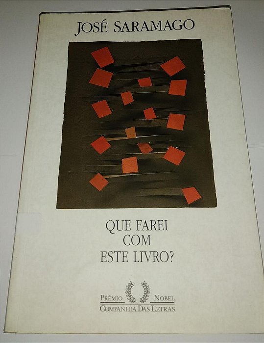 Que farei com este livro? - José Saramago