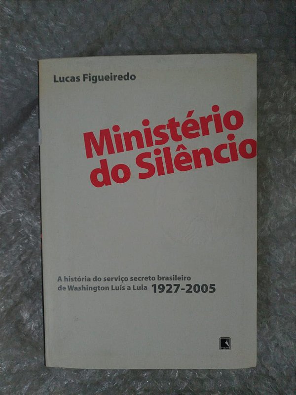 Ministério do Silêncio - Lucas Figueiredo