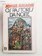 Os Pastores da Noite - Jorge Amado (amarelado)