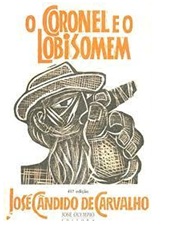 O Coronel e o Lobisomem - José Cândido de Carvalho - José Olympio - 39ª edição
