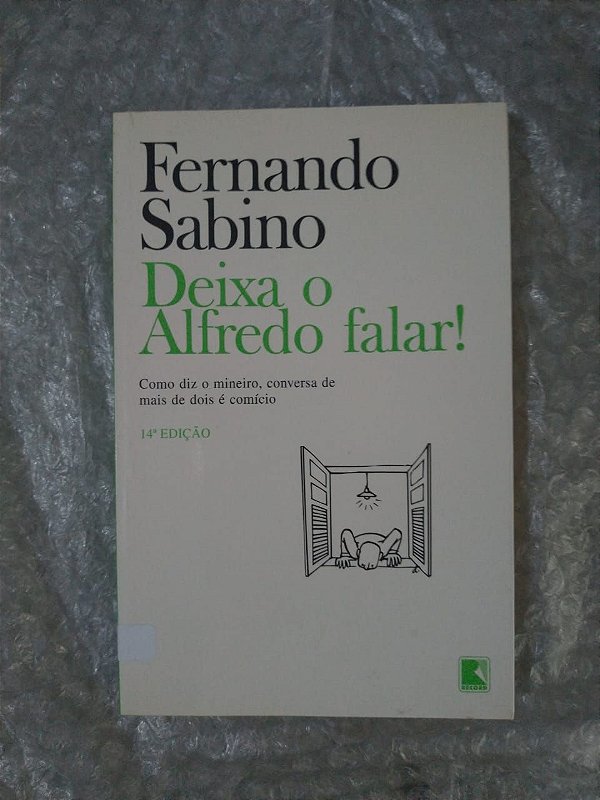 Deixa o Alfredo Falar! - Fernando Sabino