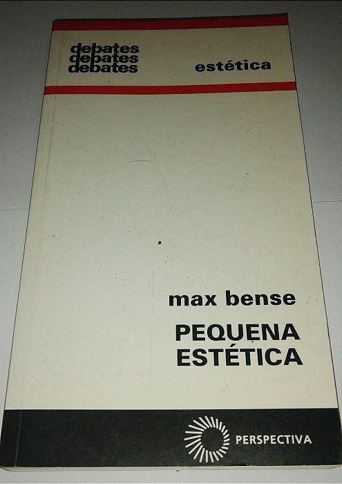 Pequena estética - Max Bense - Editora Perspectiva