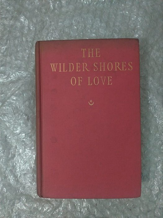The Wilder Shores of Love - Lesley Blanch