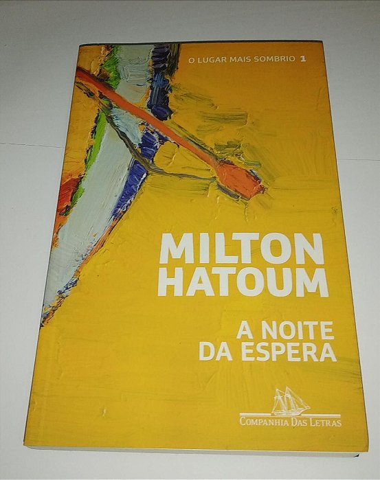 A Noite da espera - Milton Hatoum