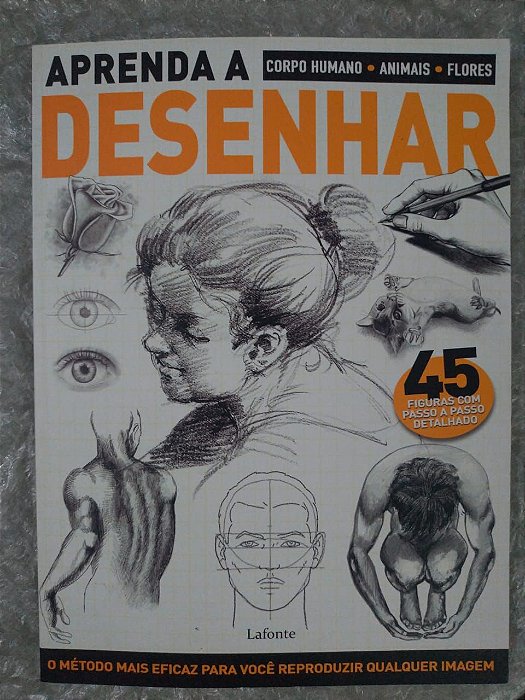 Aprenda a Desenhar - Corpo humano, Animais e Flores