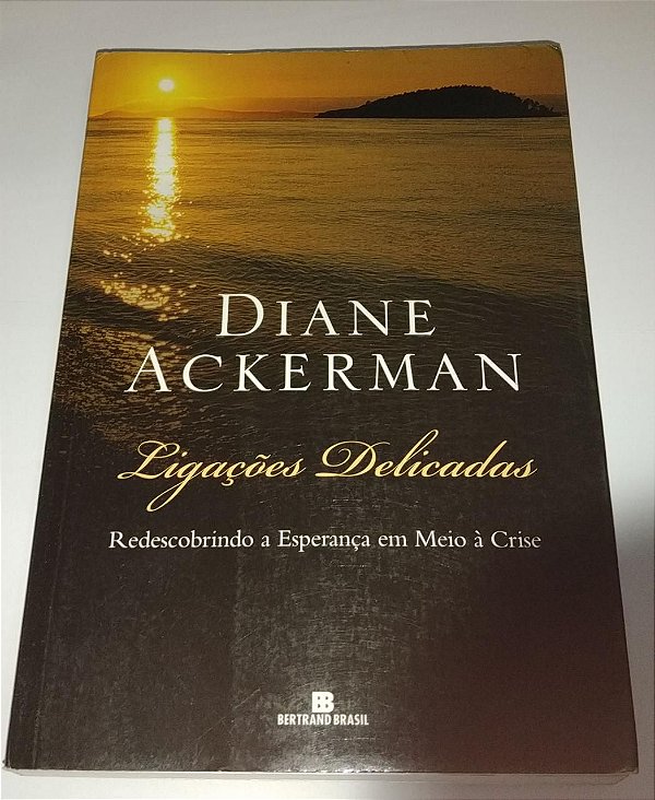 Ligações delicadas - Diane Ackerman