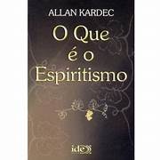 O que é espiritismo - Allan Kardec