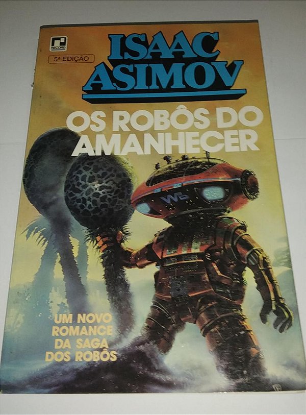 Os robôs ao amanhecer - Isaac Asimov