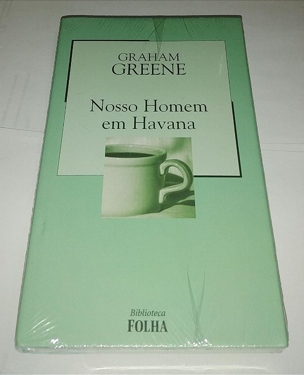 Nosso homem em Havana - Graham Greene - Biblioteca Folha