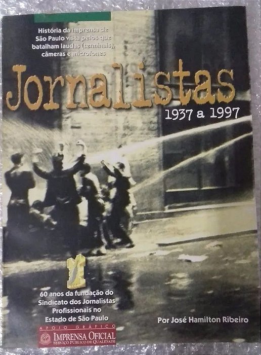 Jornalistas 1937 A 1997 - José Hamilton Ribeiro - História da imprensa de São Paulo