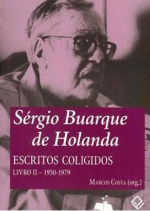 Sérgio Buarque De Holanda - Escritos Coligidos Livro II 1950-1979