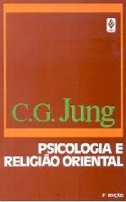 Psicologia e religião oriental - C. G. Jung