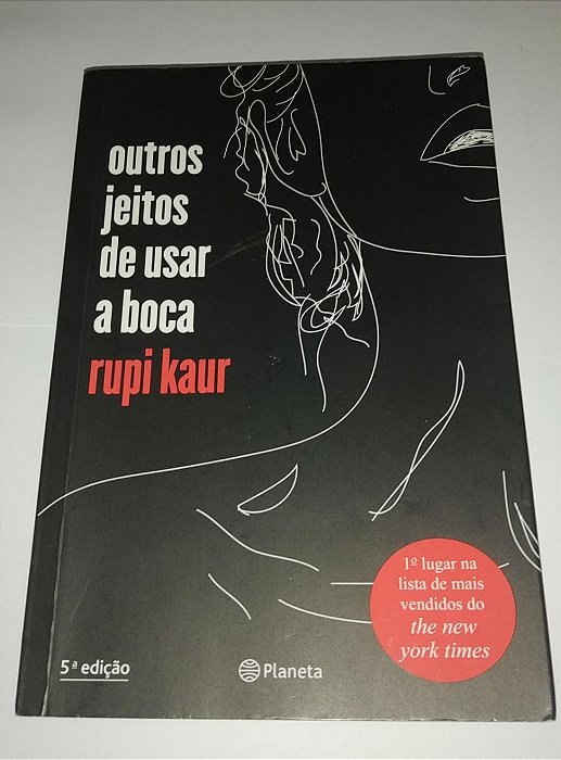 Outros jeitos de usar a boca - Rupi Kaur