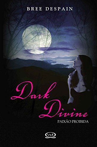 Dark Divine - Bree Despain